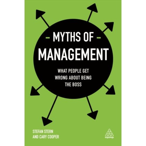 Myths Of Management - Business Myths - Stefan Stern