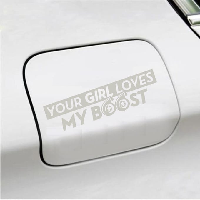 Bumpersticker - Your Girl Love My Boost - 7 X 18 - Zilver