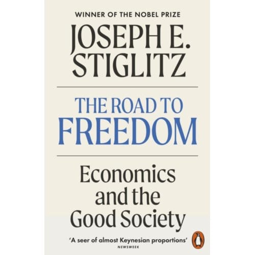 The Road To Freedom - Joseph E. Stiglitz