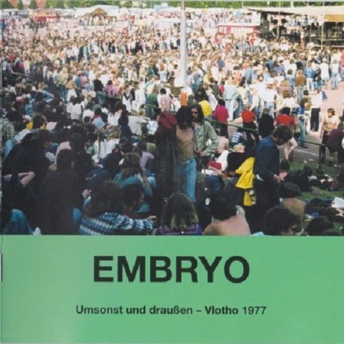 Umsonst Und Draußen: Vlotho 1977 - Embryo