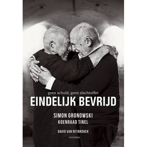 Eindelijk Bevrijd. Geen Schuld, Geen Slachtoffer - Simon Gronowski