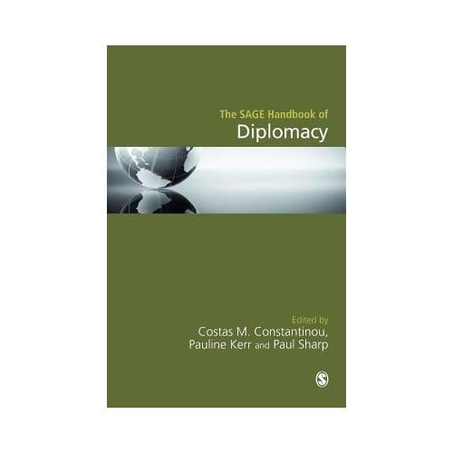 The Sage Handbook Of Diplomacy - Constantinou