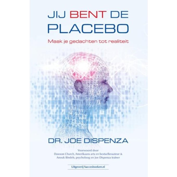 Jij Bent De Placebo - Joe Dispenza
