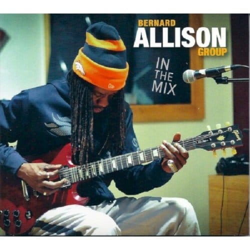 Bernard Allison Group - In The Mix (CD)