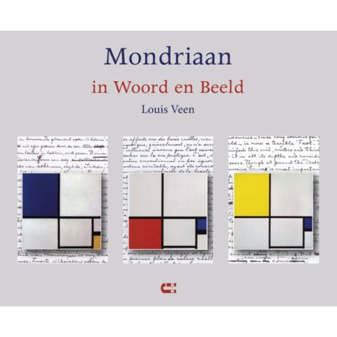 Mondriaan In Woord En Beeld - Louis Veen
