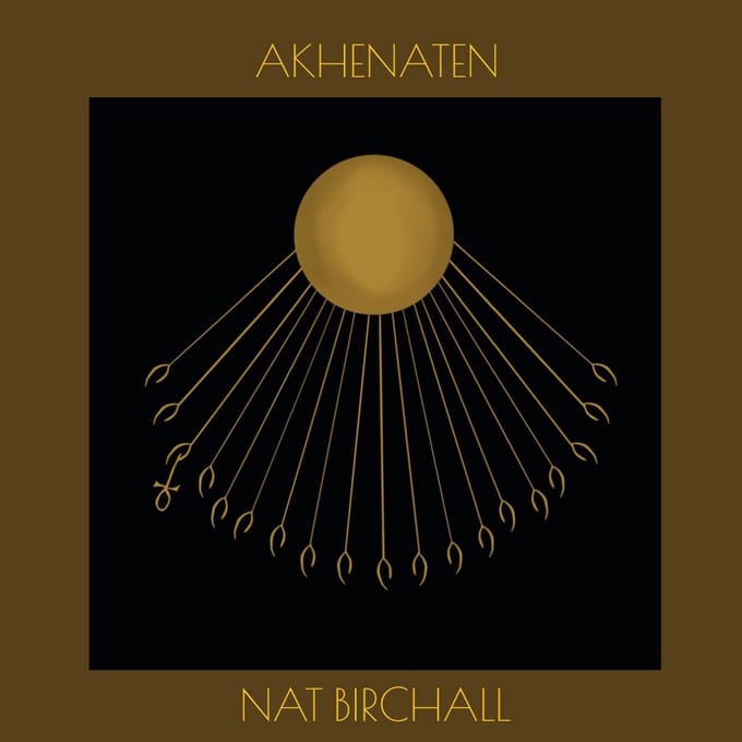 Nat Birchall - Akhenaten (LP)