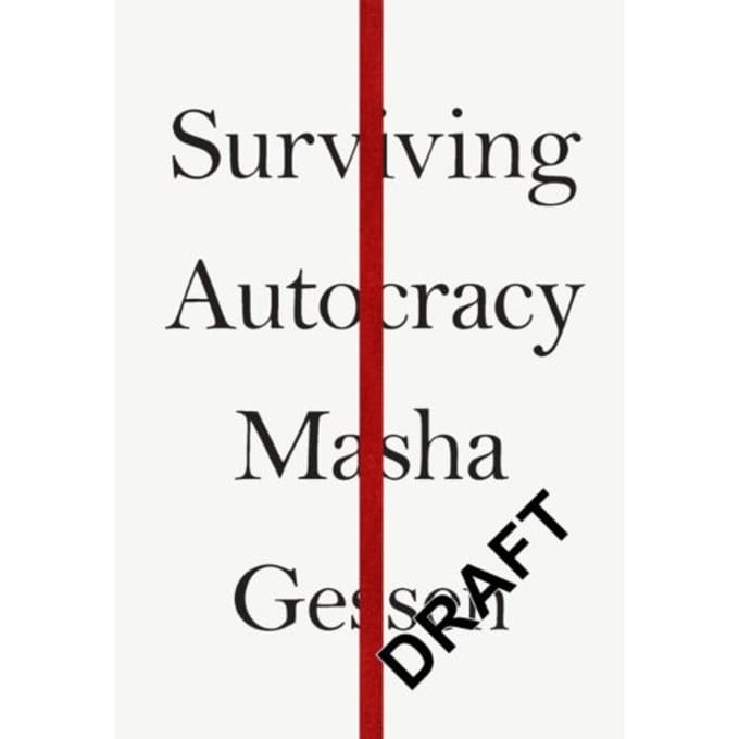 Surviving Autocracy - Masha Gessen