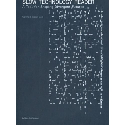 Slow Technology Reader - Carolyn F. Strauss