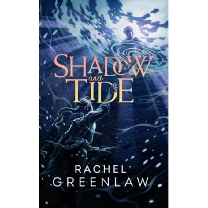 Shadow And Tide - Rachel Greenlaw