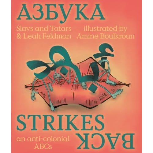 Azbuka Strikes Back - An Anti-Colonial Abcs