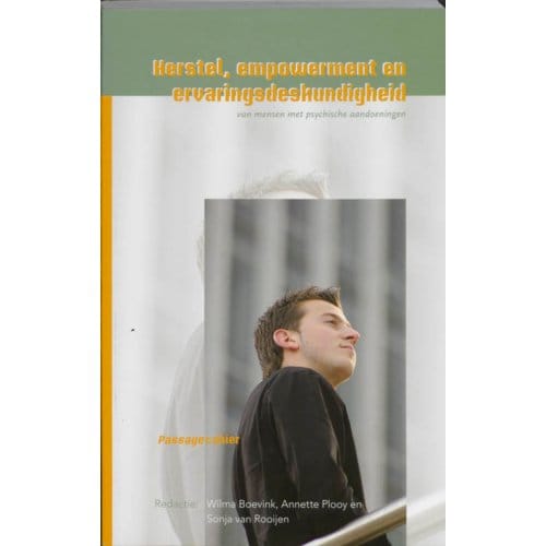 Herstel, Empowerment En Ervaringsdeskundigheid - Passage Cahier