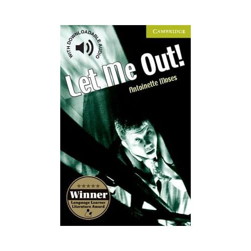 Let Me Out! Starter/Beginner - Cambridge English Readers - Antoinette Moses