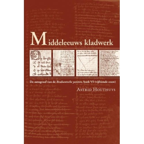 Middeleeuws Kladwerk - Middeleeuwse Studies En Bronnen - A. Houthuys