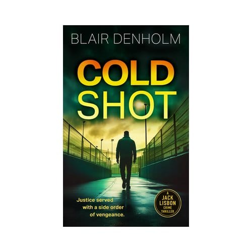 Cold Shot - The Fighting Detective - Blair Denholm