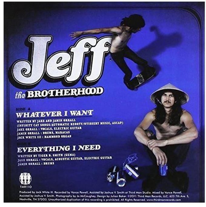 7-Whatever I Want/Everything I Need - Jeff The Brotherhood