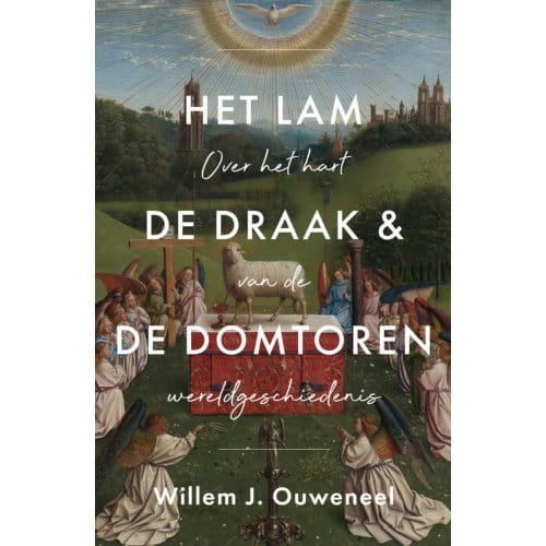 Het Lam De Draak & De Domtoren - Willem Ouweneel