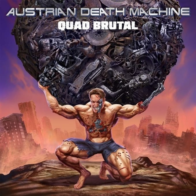 Austrian Death Machine - Quad Brutal (LP)