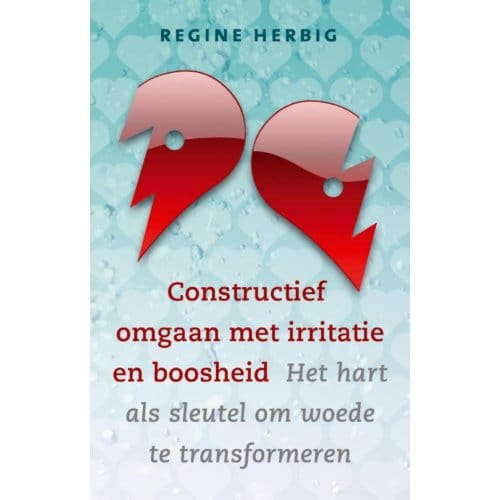 Constructief Omgaan Met Irritatie En Boosheid - Regine Herbig