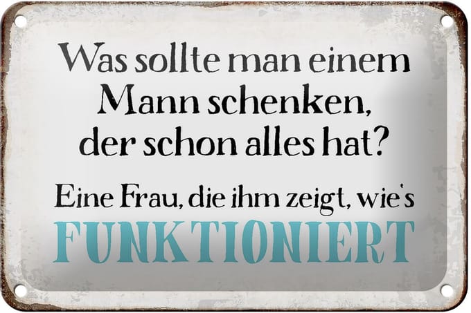 Blechschild Spruch 18x12cm was sollte man dem Mann schenken