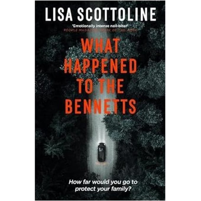 What Happened To The Bennetts - Scottoline, Lisa