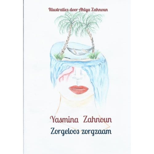 Zorgeloos Zorgzaam - Yasmina Zahnoun