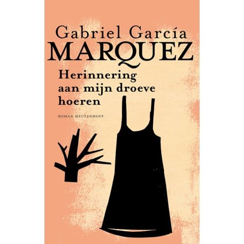 Herinnering Aan Mijn Droeve Hoeren - Gabriel García Márquez