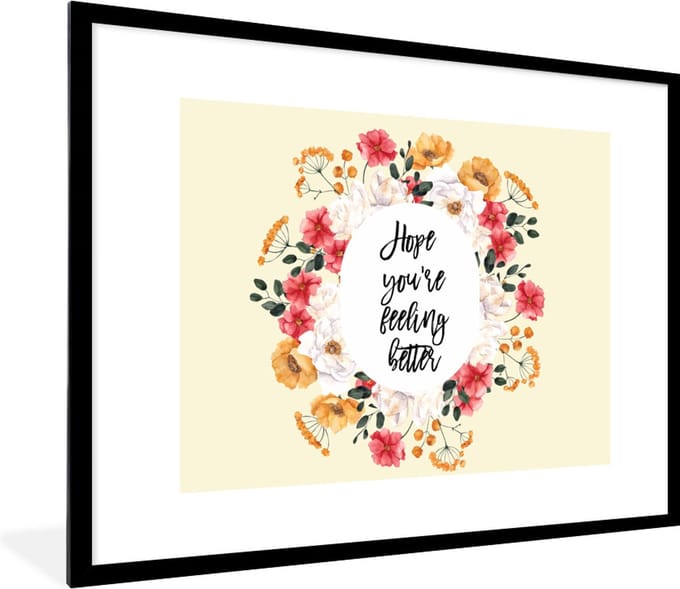 Fotolijst incl. Poster - Beterschap - Quote - Bloem - Hope - 80x60 cm - Posterlijst