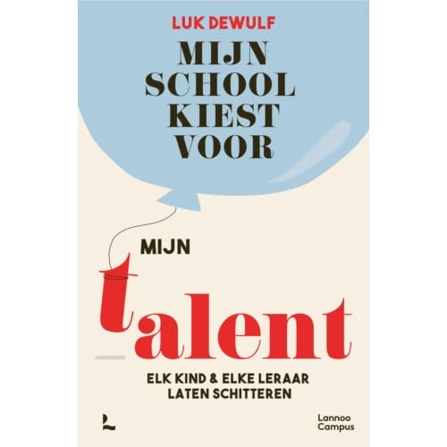 Mijn School Kiest Voor Mijn Talent - Luk Dewulf