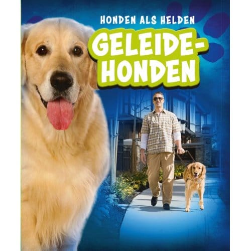 Geleidehonden - Honden Als Helden - Sara Green