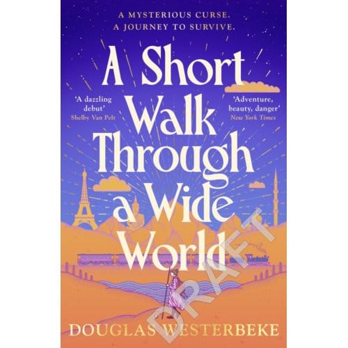 A Short Walk Through A Wide World - Douglas Westerbeke