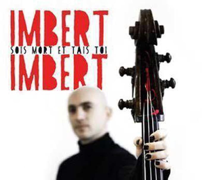 Imbert Imbert - Sois Mort Et Tais Toi (CD)