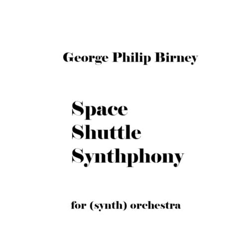Space Shuttle Symphony - George Philip Birney