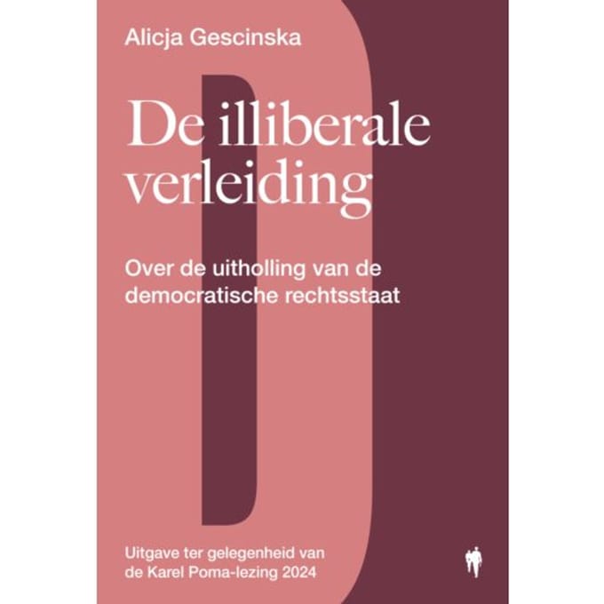 De Illiberale Verleiding - Alicja Gescinska