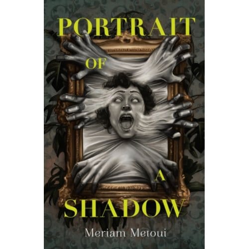 Portrait Of A Shadow - Metoui, Meriam
