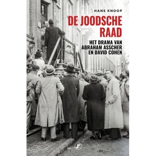 De Joodsche Raad - Kopstukken Uit De Tweede Wereldoorlog - Hans Knoop