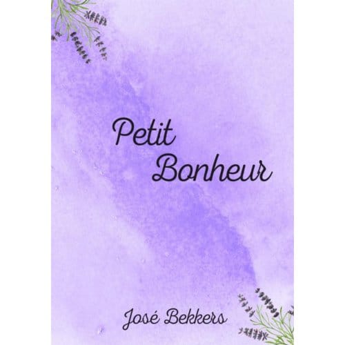 Petit Bonheur - José Bekkers