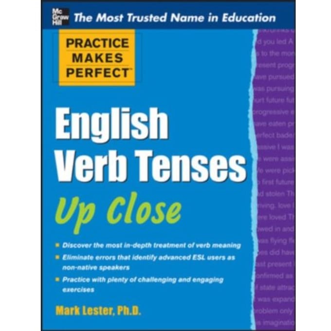 Practice Makes Perfect English Verb Tenses Up Close - Mark Lester