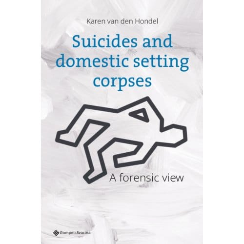 Suicides And Domestic Setting Corpses - Karen Van den Hondel