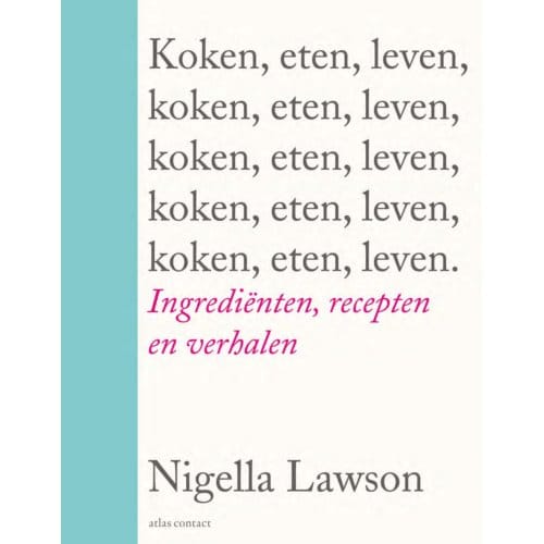 Koken, Eten, Leven - Nigella Lawson
