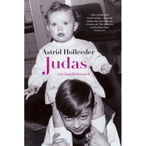 Judas - De Holleeder Trilogie - Astrid Holleeder