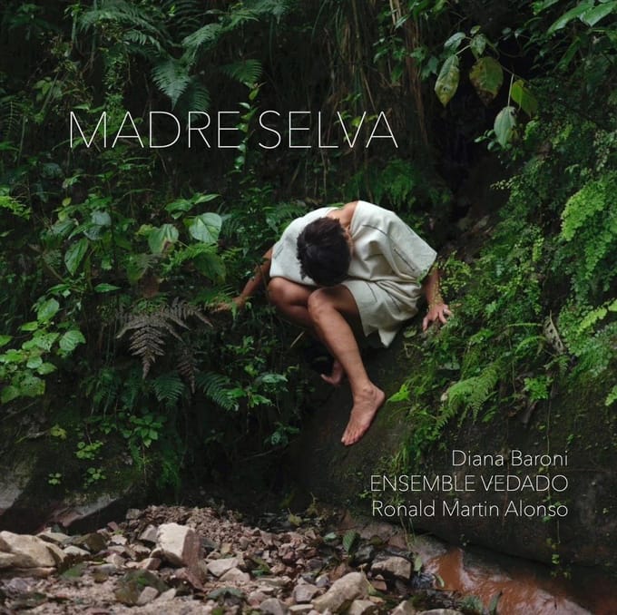 Diana Baroni Feat. Ensemble Vedado - Madre Selva (CD)