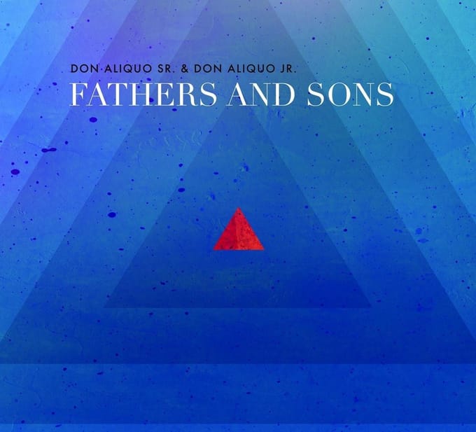 Don Aliquo Sr. & Don Aliquo Jr. - Fathers And Sons (CD)