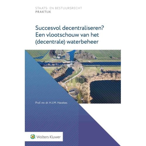 Succesvol Decentraliseren? Een Vlootschouw Van Het (Decentrale) Waterbeheer