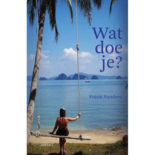 Wat Doe Je? - Frank Sanders