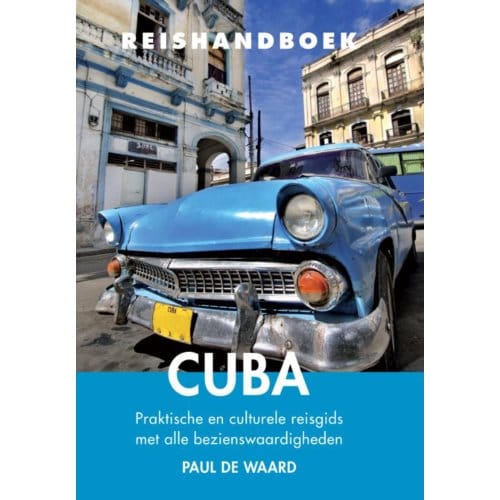 Reishandboek Cuba - Paul de Waard