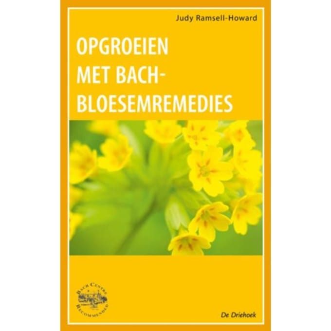 Opgroeien Met Bach-Bloesem-Remedies - J. Ramsell-Howard