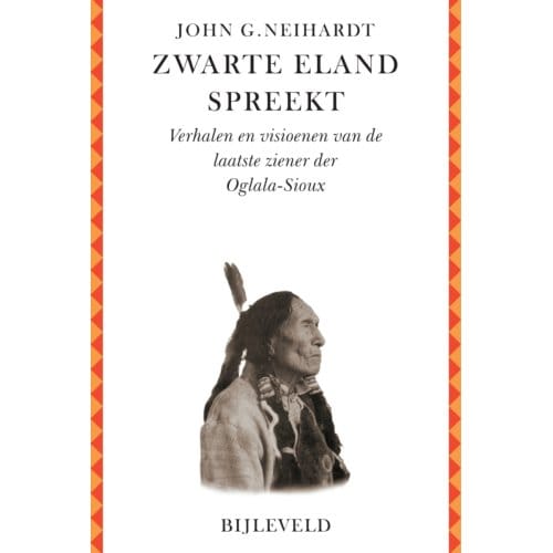 Zwarte Eland Spreekt - John G. Neihardt