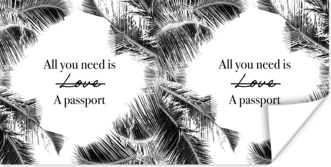 Poster Spreuken - Quotes - All you need is a passport - Paspoort - 150x75 cm