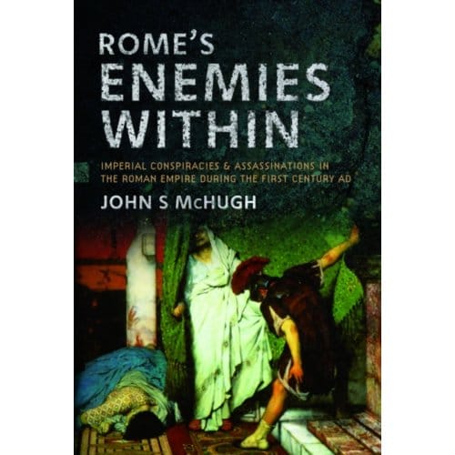 Rome's Enemies Within - McHugh, John S