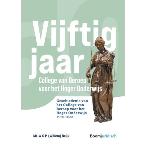Vijftig Jaar College Van Beroep Voor Het Hoger Onderwijs - Willem Beijk